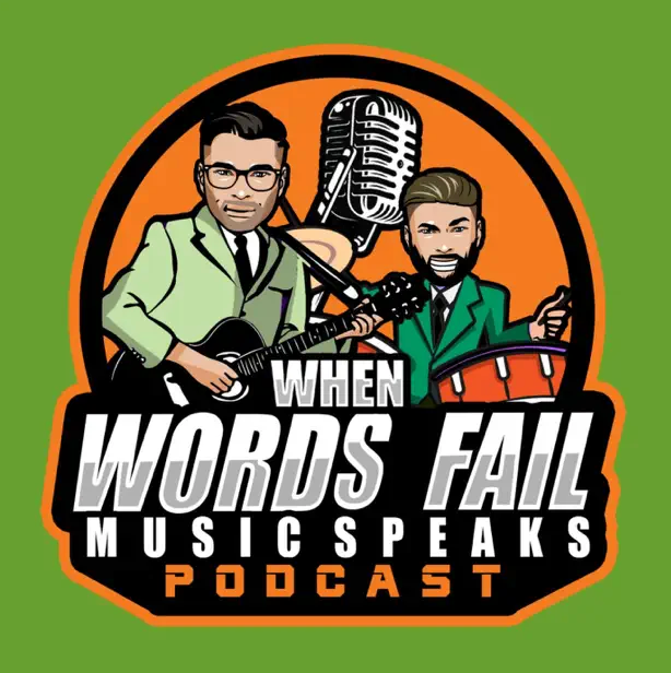 WHEN WORDS FAIL MUSIC SPEAKS